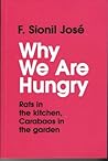 Why We Are Hungry: Rats in the kitchen, Carabaos in the closet
