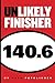 Unlikely Finisher 140.6 by Dale Petelinsek