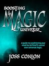 Boosting the Magic of the Universe