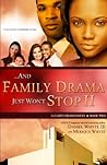 And Family Drama Just Won't Stop II 1 (And Family Drama Just Won't Stop II, #1) And Family Drama Just Won't Stop II 1 (And Family Drama Just Won't Stop II, #1)