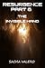 Resurgence Part 6 The Invis...