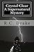 Crystal Clear, A Supernatural Mystery