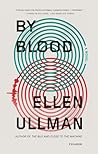 By Blood by Ellen Ullman