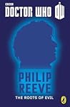 The Roots of Evil by Philip Reeve