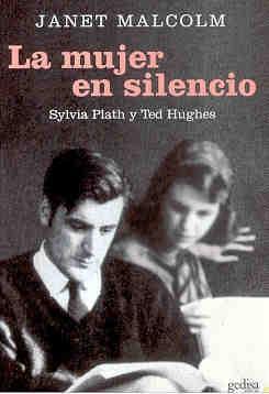 Portada de La mujer en silencio: Sylvia Plath y Ted Hughes, de Janet Malcolm