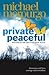 Private Peaceful by Michael Morpurgo Private Peaceful by Michael Morpurgo