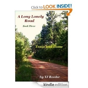 A Long Lonely Road, Book 3, Home and Texas