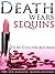 Death Wears Sequins