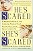 He's Scared, She's Scared: ...