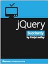 jQuery Succinctly by Cody Lindley