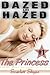 Dazed and Hazed 1: The Princess (Dazed and Hazed, #1)