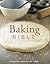 Baking Bible: From the Oven to the Table