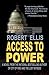 Access To Power by Robert  Ellis