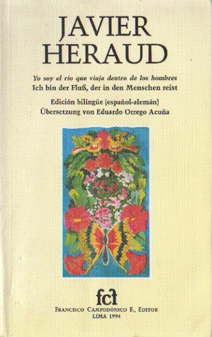 Javier Heraud - Yo soy el río que viaja dentro de los hombres
