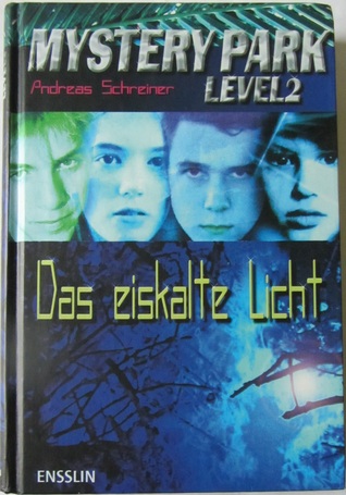 Das eiskalte Licht (Mystery Park: Level 2, #1)
