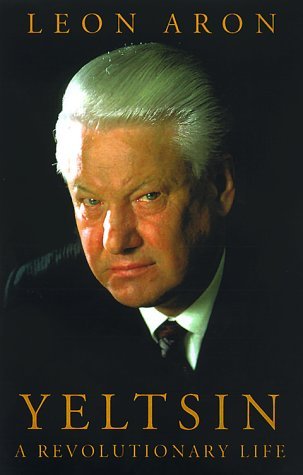 Yeltsin: A Revolutionary Life
