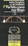 Perfeito como nos filmes by Justino Pamplona e Luis Rod...