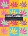 The Cannabis Companion: The Ultimate Guide to Connoisseurship