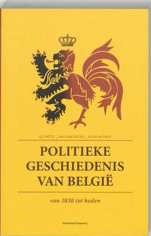Politieke geschiedenis Belgie: van 1830 tot heden (Paperback)