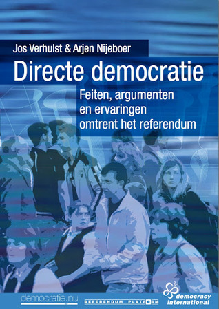 Directe democratie: feiten, argumenten en ervaringen omtrent het referendum
