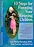 10 Steps for Parenting Your Grieving Children