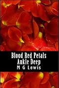 Blood Red Petals Ankle Deep