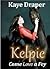Kelpie by Kaye Draper