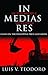In Medias Res: In the Middl...