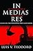 In Medias Res by Luis V. Teodoro