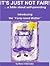 It's Just Not Fair! A fable about self-parenting. Introducing "The Fairly-Good Mother."