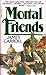 Mortal Friends