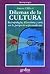 Dilemas de la cultura. Antropología, literatura y arte en la perspectiva posmoderna
