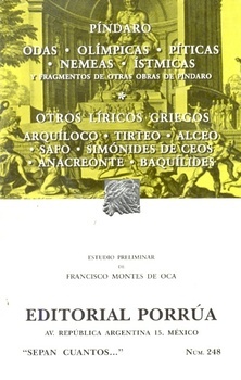 Odas. Olímpicas. Píticas. Nemeas. Ístmicas. Fragmentos de Otras Obras de Píndaro. Otros Líricos Griegos (Sepan Cuantos, #248)