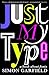 Just My Type by Simon Garfield Just My Type by Simon Garfield