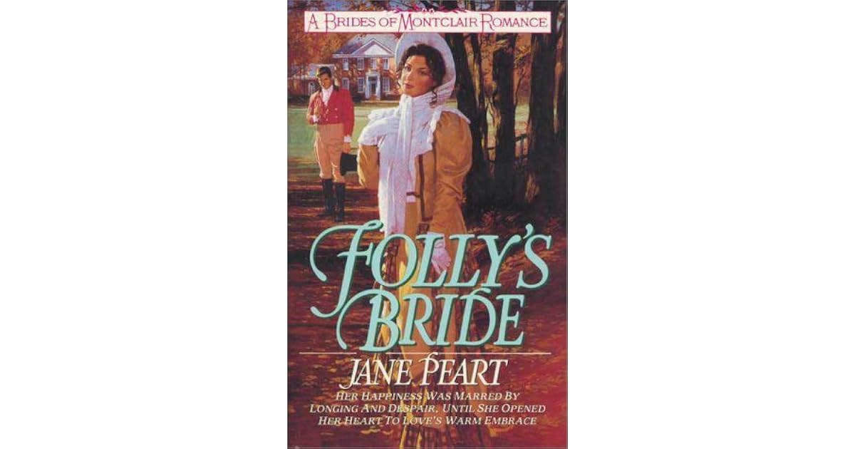 Folly S Bride Brides Of Montclair 4 By Jane Peart