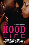 The Hood Life by Meesha Mink The Hood Life by Meesha Mink