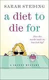 A Diet to Die For by Sarah Steding