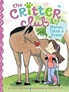 Marion Takes a Break (The Critter Club, #4)