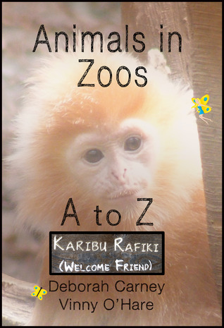 Animals in Zoos A - Z Volume 1