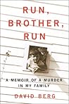 Run, Brother, Run: A Memoir of a Murder in My Family