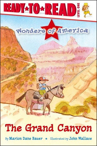 The Grand Canyon: Ready-to-Read Level 1 (Wonders of America)