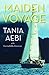 Maiden Voyage by Tania Aebi