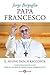 Papa Francesco: Il nuovo papa si racconta