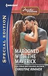 Marooned with the Maverick by Christine Rimmer Marooned with the Maverick by Christine Rimmer