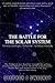 The Battle for the Solar Sy...