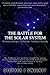 The Battle for the Solar System