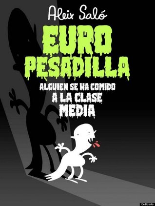 Europesadilla: Alguien se ha comido a la clase media (Kindle Edition)