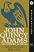John Quincy Adams: His Theories and Ideas