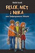 Felix, Net i Nika oraz Nadprogramowe Historie