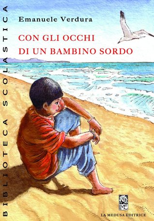 Con gli occhi di un bambino sordo